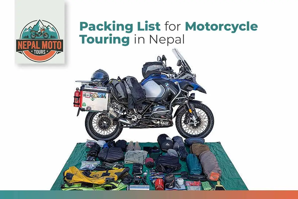 Ultimate Packing List for Motorcycle Touring in Nepal